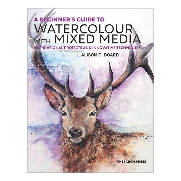 A Beginner's Guide To Watercolour With Mixed Media Book