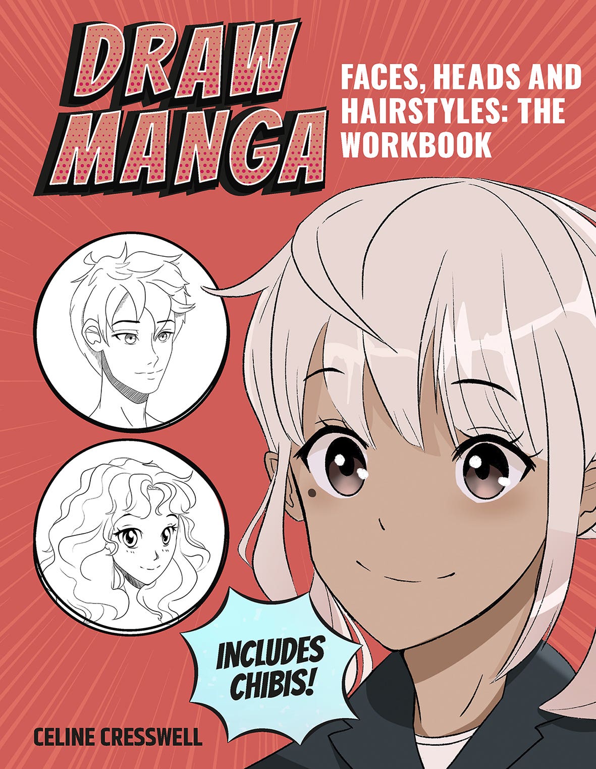 Draw Manga Faces Heads & Hairstyles The Workbook