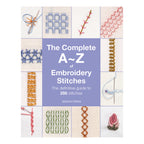 The Complete A-Z Of Embrodiery Stitches Book