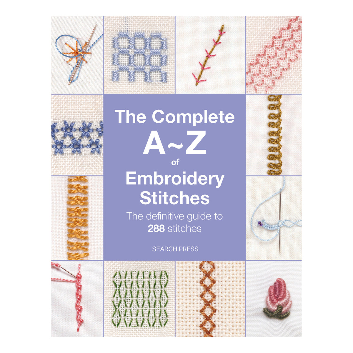 The Complete A-Z Of Embrodiery Stitches Book