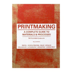 Printmaking: A Complete Guide to Materials & Process Book