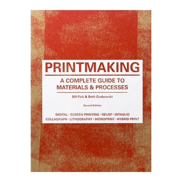 Printmaking: A Complete Guide to Materials & Process Book